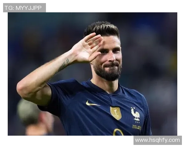 法国足球明星吉鲁的传奇之路与辉煌成就解析